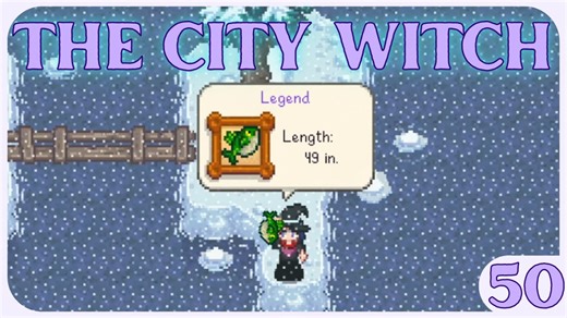 The City Witch Ep. 50 – Battling the Winter Legend [Modded Stardew Valley]