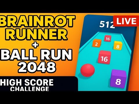 🔥 Brainrot Runner + Ball Run 2048 LIVE | High Score Challenge | Mobile Gameplay Live