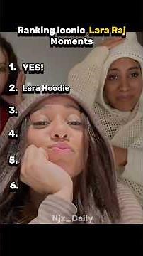RANKING ICONIC LARA RAJ MOMENTS