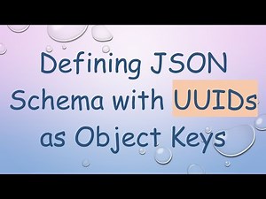 Defining JSON Schema with UUIDs as Object Keys