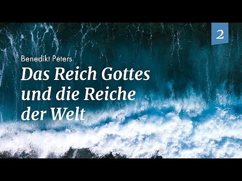 Das Reich Gottes und die Reiche der Welt 2 I Wilhelm Busch & Paul Schneider I Von Benedikt Peters