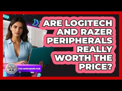 Are Logitech And Razer Peripherals Really Worth The Price? - The Hardware Hub