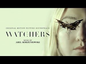 The Watchers Soundtrack | Tree Hiders - Abel Korzeniowski | WaterTower Music