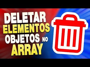 Como Remover Elementos e Objetos do Array - Curso de Javascript Puro Orientado a Objetos Aula 5