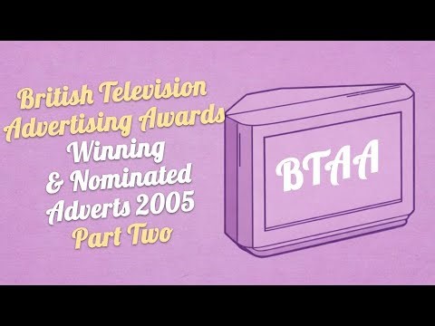 British Television Advertising Awards Winning & Nominated Adverts 2005 Part Two