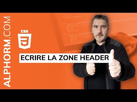 Formation CSS : Comment écrire la zone header - Vidéo Tuto