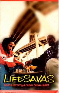 Lifesavas - Grand Larceny / Cream Team 2000