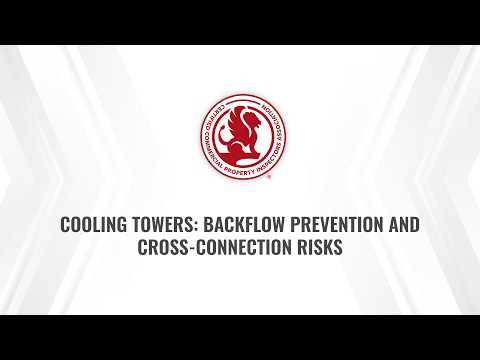 Cooling Towers: Backflow Prevention and Cross-Connection Risks