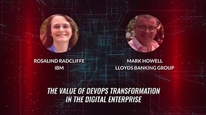 The Value of DevOps Transformation in the Digital Enterprise; IBM Z and Lloyd’s Banking Group