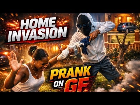 HOME INVASION PRANK ON MY GIRLFRIEND
