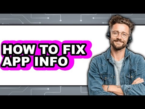 How to Fix App Info - Full Guide