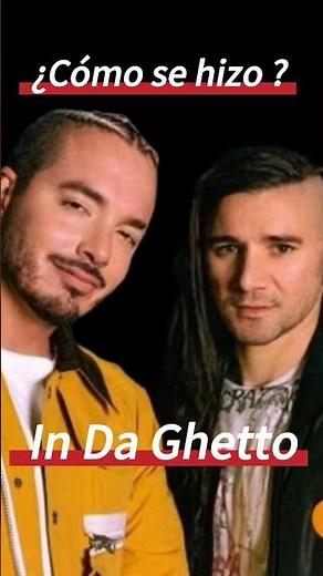 Como se hizo In da Ghetto - J balvin, Skrillex