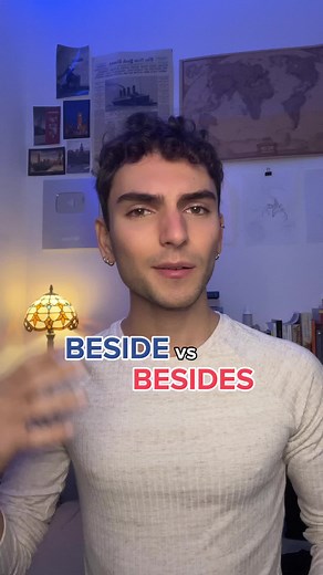Beside vs Besides: Understanding the Key Differences