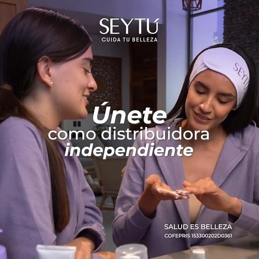 Únete como distribuidora independiente SEYTÚ