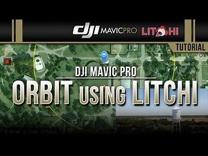 DJI Mavic Pro / ORBIT MODE Using Litchi (Tutorial)