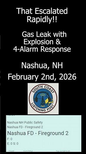 Public Safety Radio Incident Audio Highlights - Nashua, NH- Gas Leak/Explosion/4-Alarm Fire -02FEB26