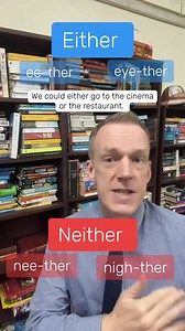 The correct pronunciation of ‘Either’ and ‘Neither’ 🗣️🇬🇧 #kopete #fblifestyle #learningenglish #myanmar | Pete Evans