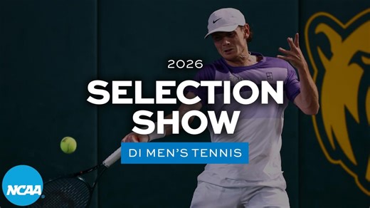 DI men's tennis: 2026 selection show