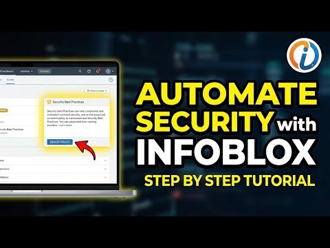 How to Automate Security Best Practices with Infoblox - Step By Step