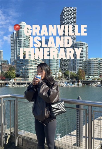 Granville Island itinerary — Things To Do In Vancouver