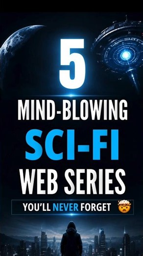 5 Mind-Blowing Sci-fi web series You'll Never Forget 🤯