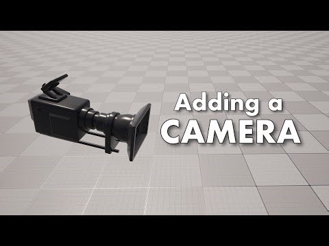 How to Add a Camera in Unreal Engine