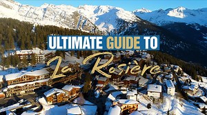 The Ultimate Guide to La Rosière - Top Snow Travel