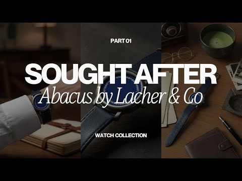 Sought After Seconds EP1: Abacus by Lacher & Co (WATCH REVIEW)