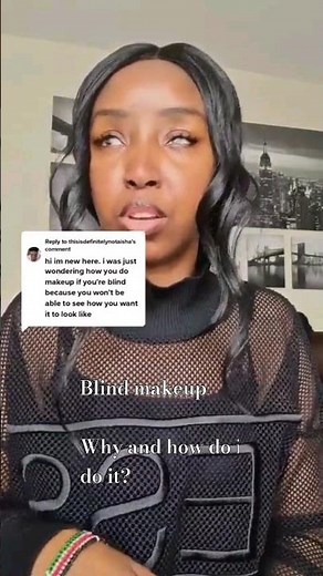 Makeup Magic: A Blind Girl's Perspective