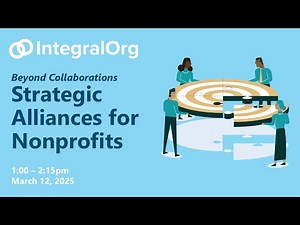 Beyond Collaborations: Strategic Alliances for Nonprofits