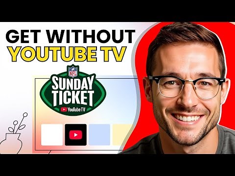 How To Get NFL Sunday Ticket Without Youtube TV