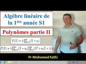 cours des Polynômes partie II pour 1ère année S1 PCSI SMPC SMAI ENSA FST EST BTS ENSET ENS