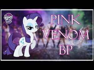 How would MLP sing "PINK VENOM" by BLACKPINK?
