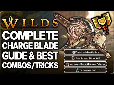 Monster Hunter Wilds - Ultimate Charge Blade Guide - Best Combos - Advanced Tutorial, Tips & Tricks!