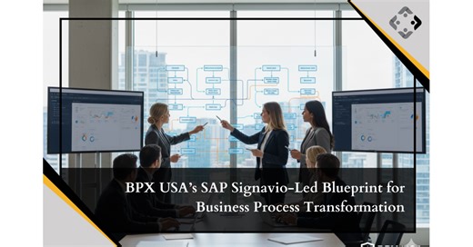 BPX USA’s SAP Signavio-Led Blueprint for Business Process Transformation