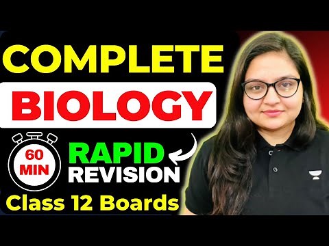 Complete Biology in 1 Hour🔥😨 | Rapid Revision in 60 Mins | Score 95 % Class 12 Boards 2023