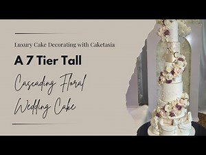 A 7 Tier Tall Cascading Floral Wedding Cake | Luxury Cake Decorating with Caketasia