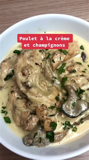 Recette facile de poulet à la crème et champignons