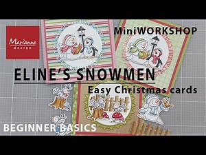 Beginner | Mini Workshop | Easy Christmas cardmaking with Eline's Snowmen | Marianne Design
