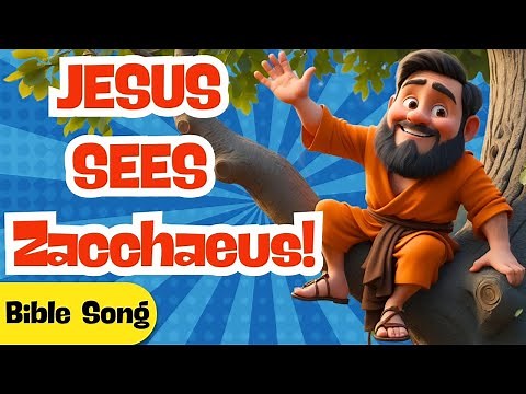 Zacchaeus! Zacchaeus! Bible Sing-Along Song for Kids