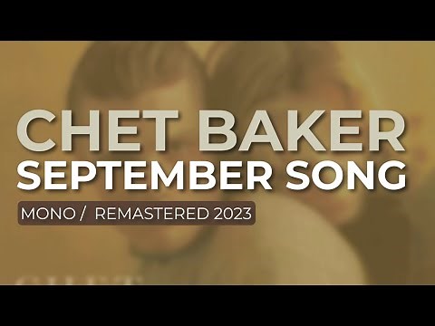 Chet Baker - September Song (Mono/Remastered 2023) (Official Audio)
