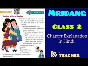 Seeing Without Seeing |Chapter 2| Class 2|MRIDANG| NEW NCERT |English|Exercise Video in description