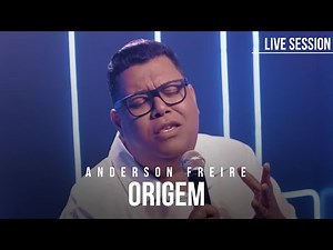 Anderson Freire - Origem (Live Session)