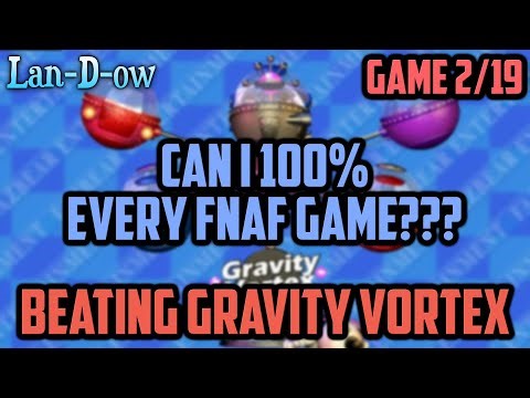 Beating Gravity Vortex (Pizza Sim) | 100% Completing Every FNAF Game
