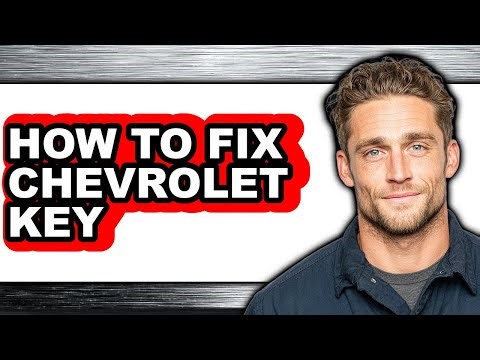 How to Fix Chevrolet Key (Only Way)