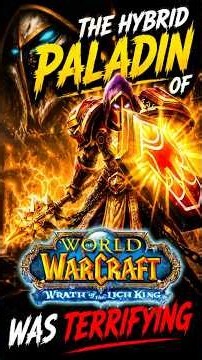 Hybrid Paladin in WotLK Was TERRIFYING #worldofwarcraft #warcraft #gaming