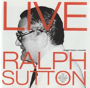 Ralph Sutton - Live - The Music Of Fats Waller Volume Two