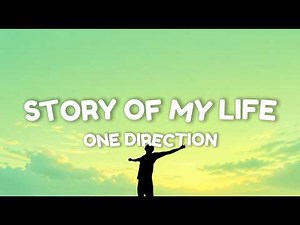 Story OF My Life - One Direction (Lyrics)