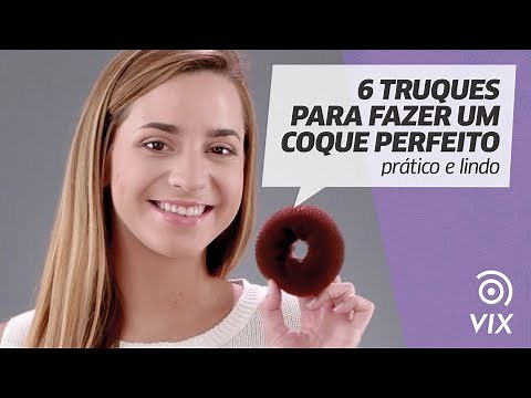 6 truques para fazer um coque perfeito: prático e lindo | dicas de cabelo | VIX