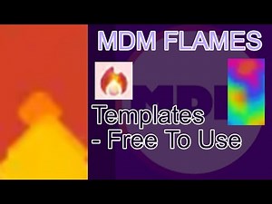 MDM Flame Templates!